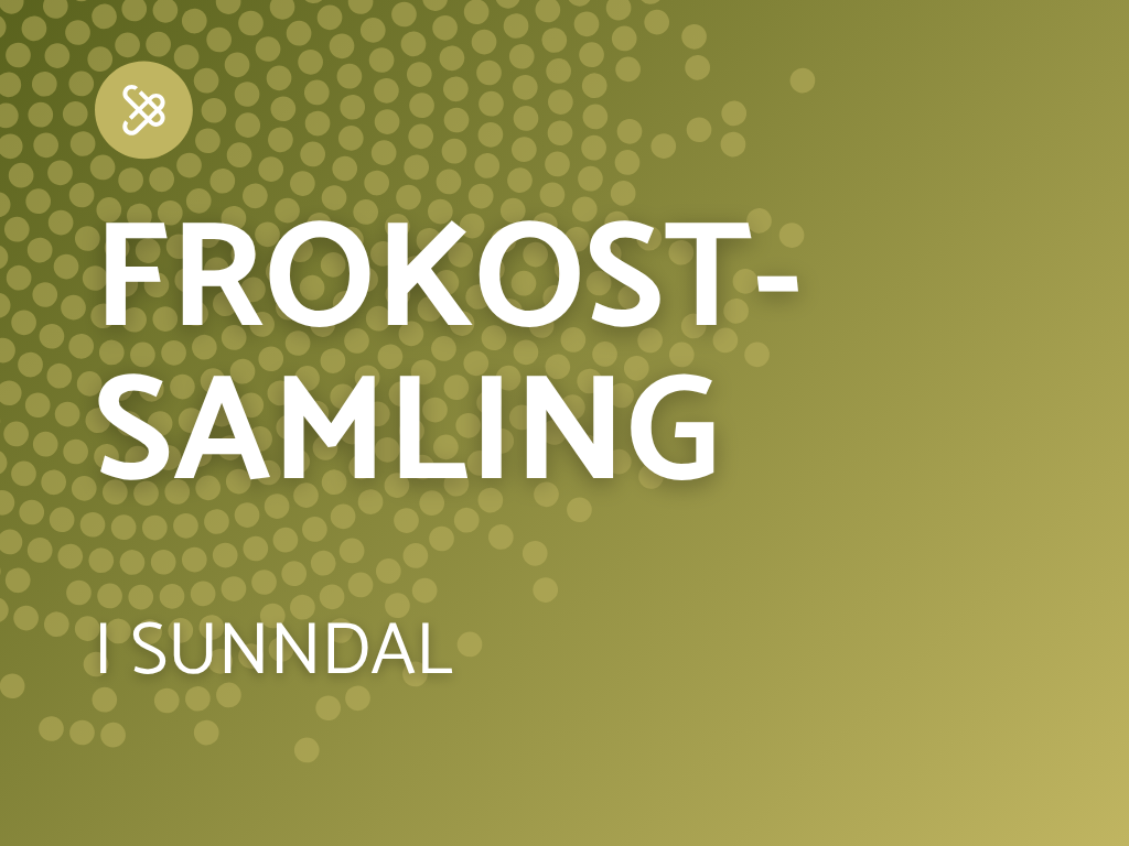 Krafttak for å redusere sykefraværet - Frokostsamling i Sunndal