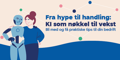 Fra hype til handling: KI som nøkkel til vekst