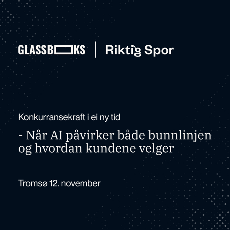 Konkurransekraft i ei ny tid - Når AI påvirker både bunnlinjen og hvordan kundene velger